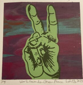 work towards green peace 2023 silkscreen by lauren mckinley renzetti